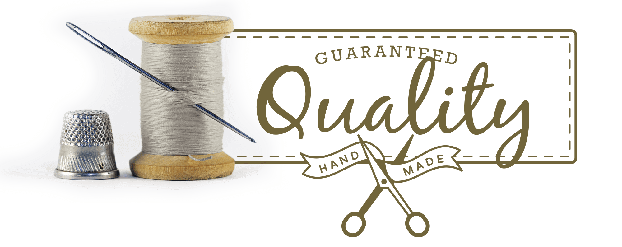 Guaranteed Quality Handmade
